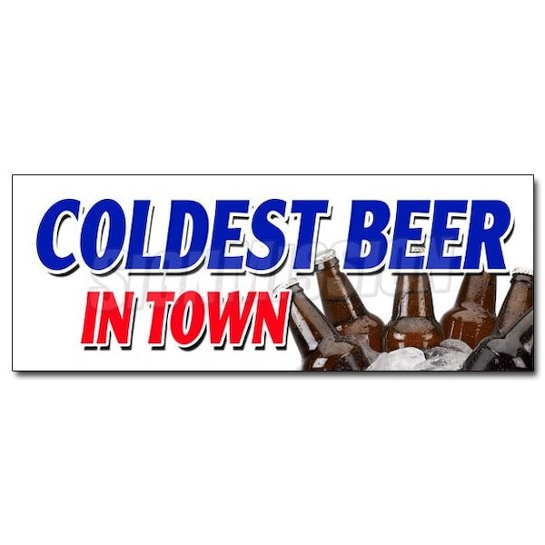 COLDEST BEER IN TOWN DECAL sticker on tap selection import brew brewery, D-36 Coldest Beer In Town